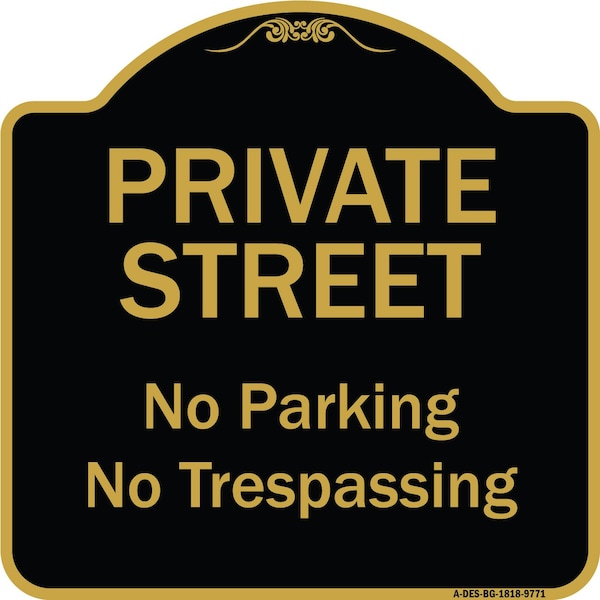 Designer Series-Private Street No Parking Or Trespassing, 18" x 18", BG-1818-9771
